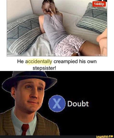He accidentally creampied his own stepsister! .